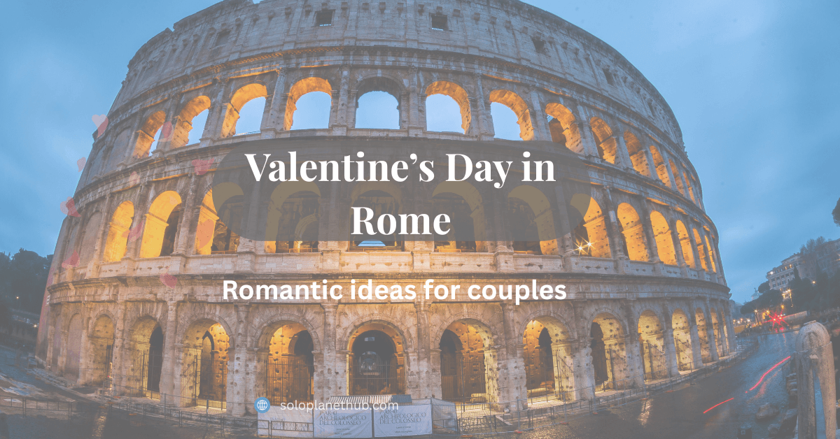 valentines day in rome romantic things to do
